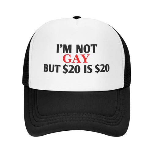 $20 Is $20 Trucker Cap